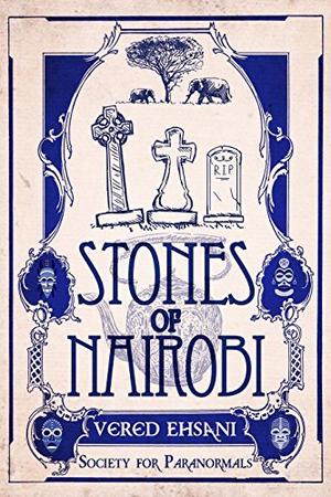 Stones of Nairobi (Society for Paranormals #7)