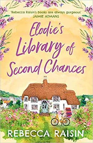 Elodie’s Library of Second Chances by Rebecca Raisin
