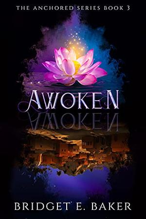 Awoken by Bridget E. Baker