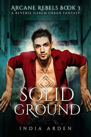Solid Ground by India Arden