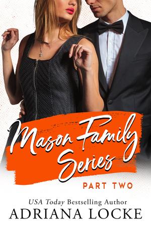 The Mason Family Series: Part Two (Mason Family #4-5)