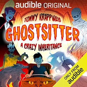 Ghostsitter - A Crazy Inheritance by Tommy Krappweis, Michael Braun, Marc Vietor, Jay Snyder, Dina Pearlman, Cythia Darlow, Stephen Bel Davies, James Fouhey, Jenna Yi, Jessie Cannizzaro, Kevin T. Collins, Mateo D'Amato