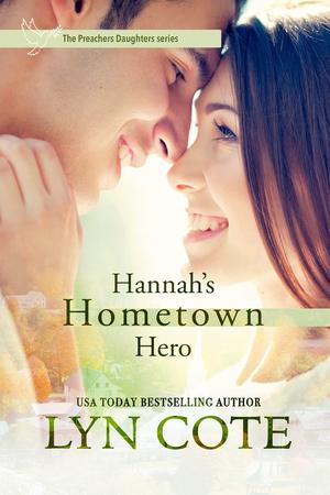 Hannah's Hometown Hero by Lyn Cote