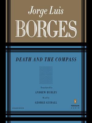 Death and the Compass by Jorge Luis Borges, George Guidall