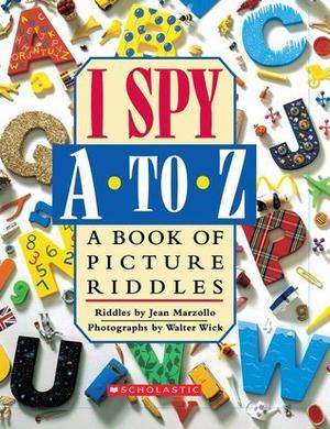 I Spy A to Z: A Book of Picture Riddles (I Spy #1)