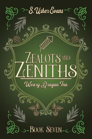 Zealots and Zeniths (The Weary Dragon Inn #7)