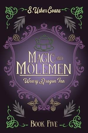 Magic and Molemen (The Weary Dragon Inn #5)