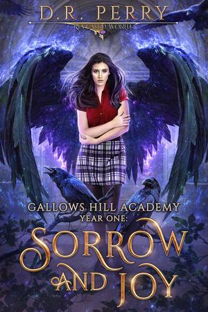 Sorrow and Joy: Gallows Hill Academy: Year One (Gallows Hill Academy #1-3)