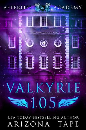 Valkyrie 105 (The Afterlife Academy: Valkyrie #5)
