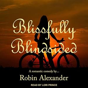 Blissfully Blindsided by Robin Alexander, Lori Prince