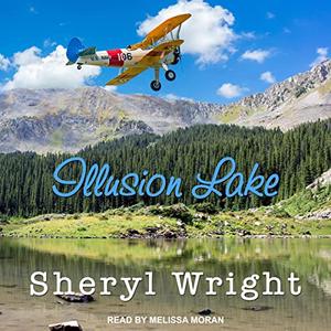 Illusion Lake by Sheryl Wright, Melissa Moran