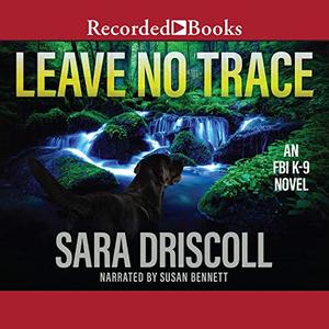 Leave No Trace (FBI K-9 #5)