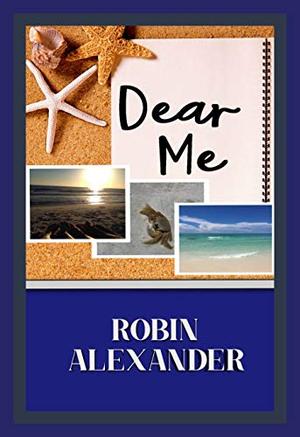 Dear Me by Robin Alexander