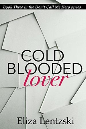 Cold Blooded Lover by Eliza Lentzski