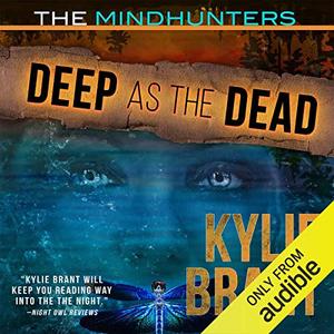 Deep as the Dead by Kylie Brant, Bronson Pinchot