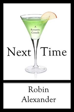 Next Time by Robin Alexander
