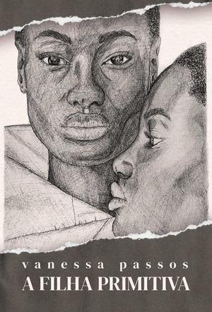 A filha primitiva by Vanessa Passos