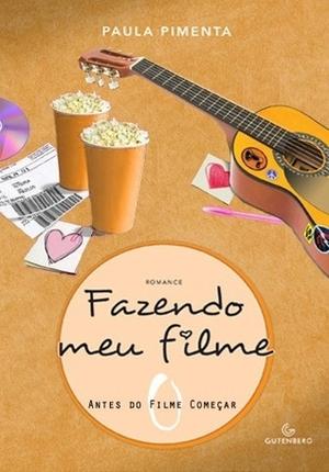 Antes do filme começar (Fazendo meu filme #0)
