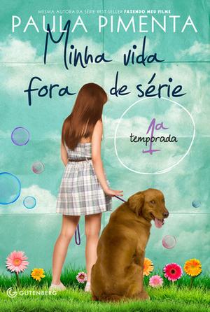 Minha vida fora de série: 1ª temporada (Minha vida fora de série #1)