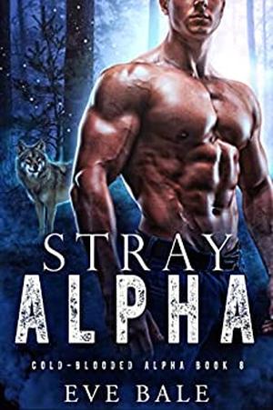 Stray Alpha (Cold-Blooded Alpha #8)