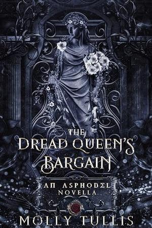 The Dread Queen's Bargain (Asphodel #5)