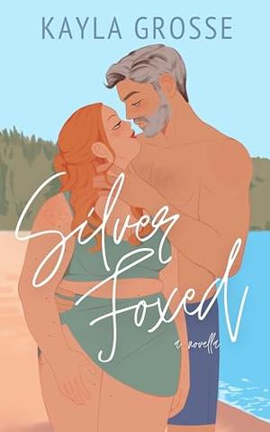Silver Foxed by Kayla Grosse