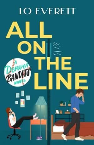 All on the Line: A Denver Bandits Baseball Novel (Denver Bandits Baseball #1)