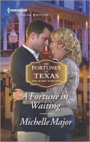 A Fortune in Waiting (The Fortunes of Texas: The Secret Fortunes #1)