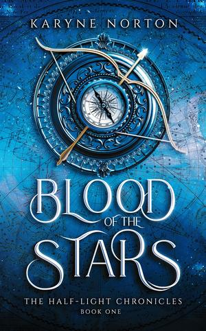 Blood of the Stars (The Half-Light Chronicles #1)