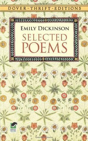 Selected Poems (Dover Thrift Editions) 1st (first) Edition by Emily Dickinson published by Dover Publications by Emily Dickinson