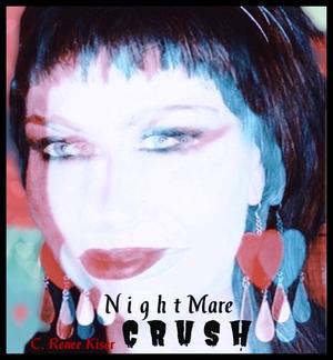 NightMARE Crush by Casey Renee Kiser