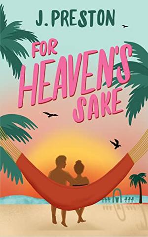 For Heaven's Sake (The False Starts #3)