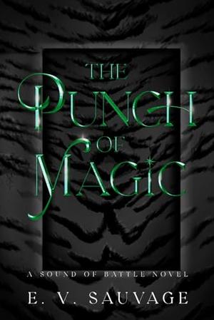 The Punch of Magic by E.V. Sauvage