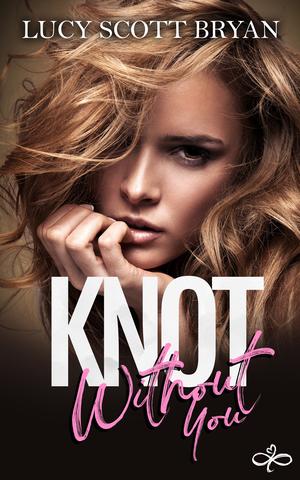 Knot Without You (Scornedverse #3)