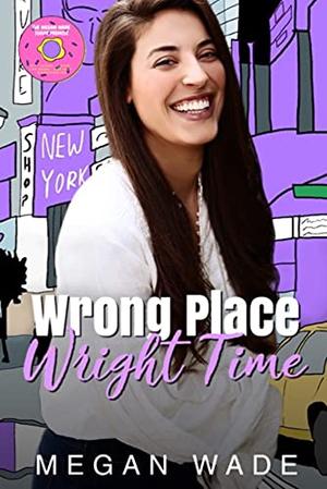 Wrong Place, Wright Time (Wrong, Wright #3)
