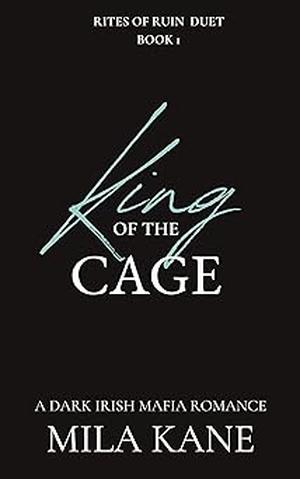 King of the Cage by Mila Kane