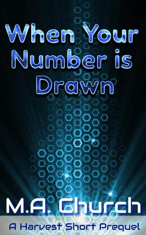 When Your Number is Drawn (The Harvest #0.5)