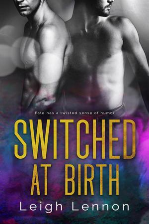 Switched at Birth by Leigh Lennon
