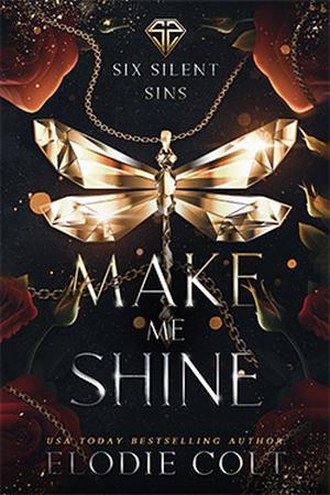 Make Me Shine by Elodie Colt
