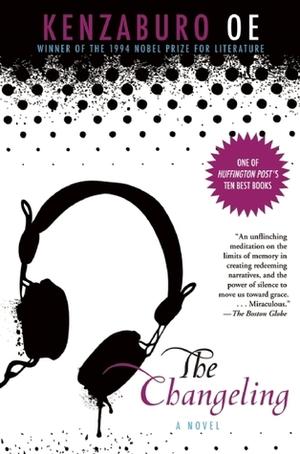 The Changeling by Kenzaburō Ōe