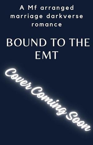 Bound to the EMT by Vivian Murdoch