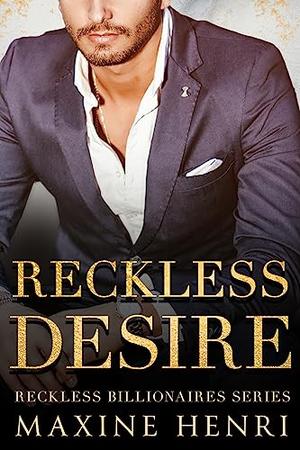 Reckless Desire by Maxine Henri