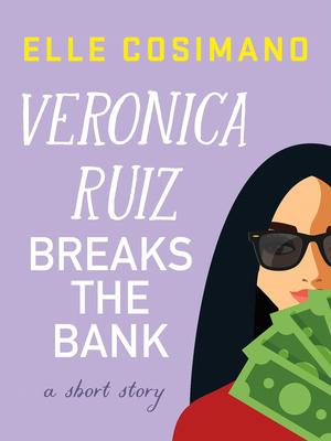 Veronica Ruiz Breaks the Bank (Finlay Donovan #3.5)