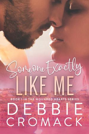 Someone Exactly Like Me by Debbie Cromack