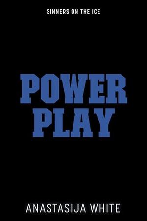 Power Play by Anastasija White