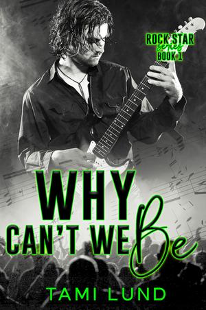 Why Can't We Be by Tami Lund