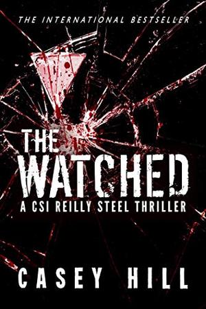 The Watched by Casey Hill