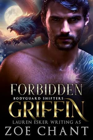 Forbidden Griffin by Lauren Esker, Zoe Chant