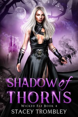 Shadow of Thorns by Stacey Trombley