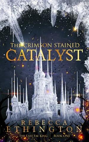 Crimson Stained Catalyst by Rebecca Ethington